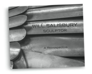 Will Salisbury   Sculptor  A Retrospective, by Richard Margolis